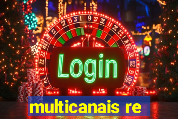 multicanais re